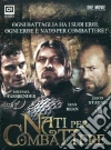 Nati per combattere (Cofanetto 3 DVD) dvd