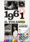 Tuo Anno (Il) - 1961 (Dvd+Cd) dvd