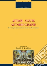 Autori, scene, autobiografie. Per un approccio narrativo ai media ed alla formazione. E-book. Formato PDF