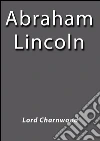 Abraham Lincoln. E-book. Formato EPUB ebook