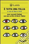È tutta una follia. E-book. Formato EPUB È tutta una follia. E-book. Formato EPUB