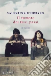 Il rumore dei tuoi passi. E-book. Formato PDF Il rumore dei tuoi passi. E-book. Formato PDF