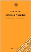 Scrittori polemisti. Pasolini, Sciascia, Arbasino, Testori, Eco. E-book. Formato EPUB Scrittori polemisti. Pasolini, Sciascia, Arbasino, Testori, Eco. E-book. Formato EPUB
