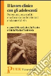 Il lavoro clinico con gli adolescenti. Prevenzione, cura, conflitti e trasformazioni nelle istituzioni e nei contesti di vita. E-book. Formato PDF Il lavoro clinico con gli adolescenti. Prevenzione, cura, conflitti e trasformazioni nelle istituzioni e nei contesti di vita. E-book. Formato PDF