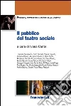 Il pubblico del teatro sociale. E-book. Formato PDF Il pubblico del teatro sociale. E-book. Formato PDF