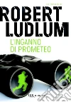 L' inganno di Prometeo. E-book. Formato EPUB L' inganno di Prometeo. E-book. Formato EPUB