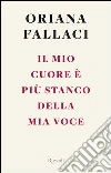 Il mio cuore è più stanco della mia voce. E-book. Formato EPUB Il mio cuore è più stanco della mia voce. E-book. Formato EPUB