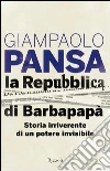 La Repubblica di Barbapapà. Storia canaglia di un partito invisibile. E-book. Formato EPUB La Repubblica di Barbapapà. Storia canaglia di un partito invisibile. E-book. Formato EPUB