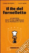 Il re del fornelletto. 55 gustose ricette da campeggio alla portata di tutti. E-book. Formato PDF Il re del fornelletto. 55 gustose ricette da campeggio alla portata di tutti. E-book. Formato PDF