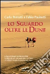 Lo sguardo oltre le dune. E-book. Formato EPUB Lo sguardo oltre le dune. E-book. Formato EPUB
