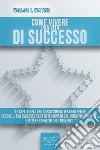 Come vivere una vita di successo. Audiolibro. Download MP3 ebook