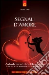 Segnali d'amore. E-book. Formato EPUB Segnali d'amore. E-book. Formato EPUB