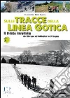 Sulle tracce della Linea Gotica. Dal Tirreno all'Adriatico in 18 tappe. E-book. Formato EPUB Sulle tracce della Linea Gotica. Dal Tirreno all'Adriatico in 18 tappe. E-book. Formato EPUB