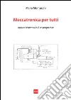 Meccatronica per tutti. E-book. Formato PDF Meccatronica per tutti. E-book. Formato PDF