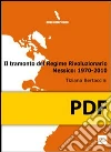 Il tramonto del Regime Rivoluzionario. Messico: 1970-2010. E-book. Formato PDF Il tramonto del Regime Rivoluzionario. Messico: 1970-2010. E-book. Formato PDF
