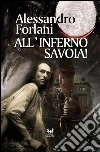 All'inferno Savoia!. E-book. Formato EPUB All'inferno Savoia!. E-book. Formato EPUB