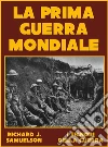 La Prima guerra mondiale. E-book. Formato EPUB La Prima guerra mondiale. E-book. Formato EPUB
