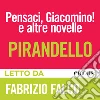 Pensaci, Giacomino e altre novelle. Audiolibro. Download MP3 ebook