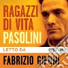Ragazzi di vita letto da Fabrizio Gifuni. Audiolibro. Download MP3 ebook