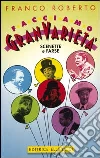 Facciamo Granvarietà. Scenette e farse libro