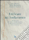 Edificare sul fondamento libro