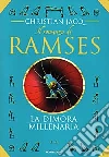 Il Romanzo di Ramses. Vol. 2: La dimora millenaria. libro