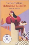Mutandine di chiffon. Memorie retribuite libro