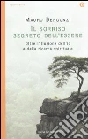 Il sorriso segreto dell'essere. Oltre l'illusione dell'io e della ricerca spirituale libro
