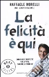 La felicità è qui. Domande e risposte sulla vita, l'amore, l'eternità libro