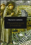 Francesco d'Assisi Francesco d'Assisi