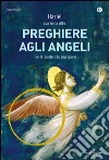 Preghiere agli angeli. Il nostro angelo custode Preghiere agli angeli. Il nostro angelo custode