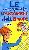 Le conseguenze (tragicomiche) dell'amore Le conseguenze (tragicomiche) dell'amore