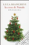 La cena di Natale di «Io che amo solo te» libro