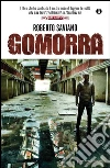 Gomorra. Viaggio nell'impero economico e nel sogno di dominio della camorra libro