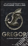 Gregor. La saga completa: La prima profezia-La profezia del flagello-La profezia del sangue-La profezia segreta-La profezia del tempo libro