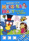 Pronti per la prima. Imparo con Maestra Mary (1) libro