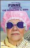 Funne. Le ragazze che sognavano il mare libro
