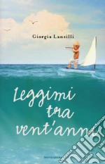 Leggimi tra vent'anni
