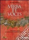 Verba et voces. Versioni latine con schede di morfosintassi. Per le Scuole superiori libro