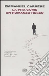 La Vita come un romanzo russo libro