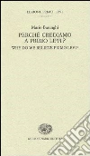 Perché crediamo a Primo Levi?-Why do we believe Primo Levi? Perché crediamo a Primo Levi?-Why do we believe Primo Levi?