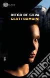 Certi bambini libro