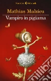 Vampiro in pigiama libro