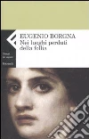 Nei luoghi perduti della follia libro