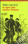 In ogni caso nessun rimorso libro