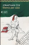 Donna per caso Donna per caso