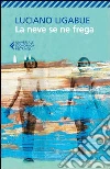 La neve se ne frega libro