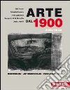 Arte dal 1900. Modernismo. Antimodernismo. Postmodernismo libro