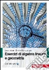 Esercizi di algebra lineare e geometria libro