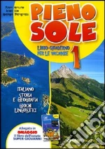 Pieno sole 1-Super Giovanni. Per la Scuola media libro
